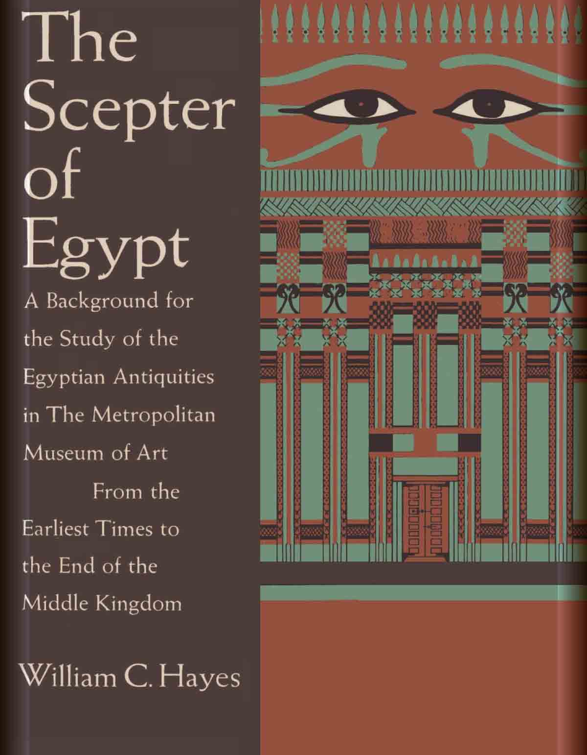 The Scepter of Egypt A Background for the Study of the Egyptian Antiquities in The Metropolitan Museum of Art Volume-I-cover