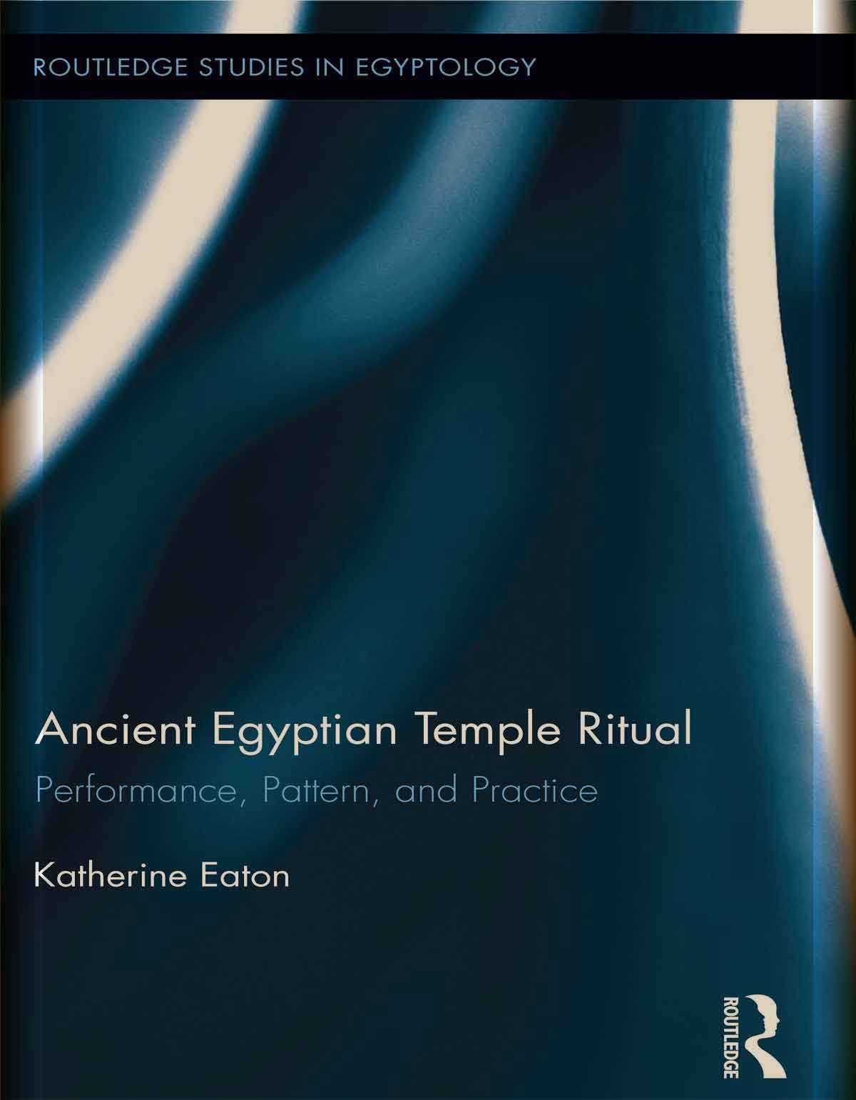 Ancient-Egyptian-Temple-Ritual-Performance-Patterns-and-Practice-cover